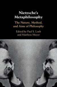 cover of the book Nietzsche's Metaphilosophy: The Nature, Method, and Aims of Philosophy