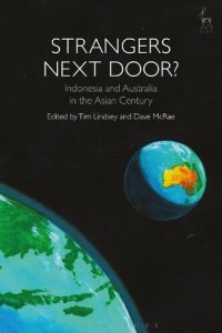 cover of the book Strangers Next Door?: Indonesia and Australia in the Asian Century