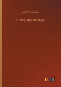 cover of the book Shelley and the Marriage Question