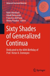 cover of the book Sixty Shades of Generalized Continua: Dedicated to the 60th Birthday of Prof. Victor A. Eremeyev