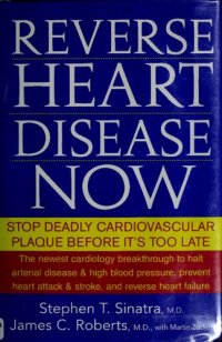 cover of the book Reverse Heart Disease Now: Stop Deadly Cardiovascular Plaque Before It's Too Late