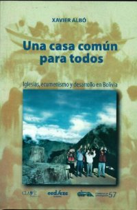 cover of the book Una casa común para todos. Iglesias, ecumenismo y desarrollo en Bolivia