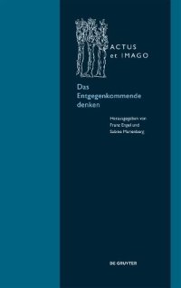 cover of the book Das Entgegenkommende Denken: Verstehen Zwischen Form Und Empfingung