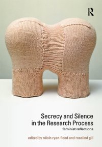 cover of the book Secrecy and Silence in the Research Process