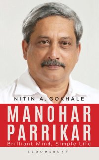 cover of the book Manohar Parrikar: Brilliant Mind, Simple Life