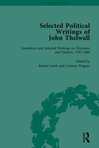 cover of the book Selected Political Writings of John Thelwall Vol 3