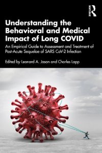 cover of the book Understanding the Behavioral and Medical Impact of Long COVID: An Empirical Guide to Assessment and Treatment of Post-Acute Sequelae of SARS CoV-2 Infection