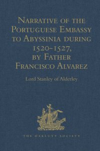 cover of the book Narrative of the Portuguese Embassy to Abyssinia during the Years 1520-1527, by Father Francisco Alvarez