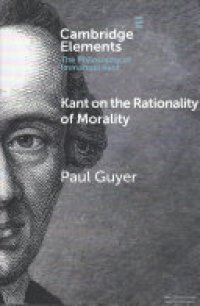 cover of the book Kant on the Rationality of Morality