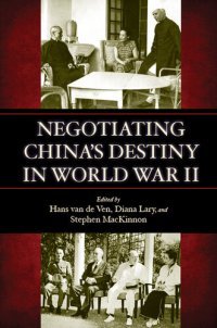 cover of the book Negotiating China's Destiny in World War II