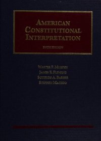 cover of the book American Constitutional Interpretation (University Casebook Series)