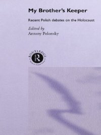 cover of the book My Brother's Keeper: Recent Polish Debates on the Holocaust