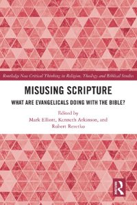 cover of the book Misusing Scripture: What are Evangelicals Doing with the Bible?