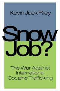 cover of the book Snow Job?: The War Against International Cocaine Trafficking