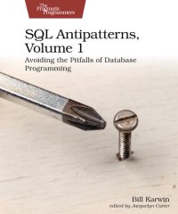 cover of the book SQL Antipatterns, Volume 1: Avoiding the Pitfalls of Database Programming