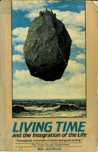 cover of the book Living Time: And The Integration Of The Life