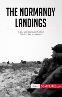 cover of the book The Normandy Landings: D-Day and Operation Overlord: The First Step to Liberation