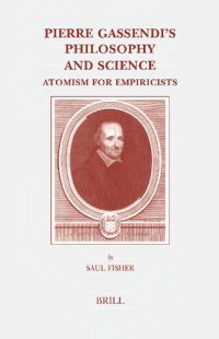 cover of the book Pierre Gassendi's Philosophy and Science: Atomism for Empiricists