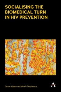 cover of the book Socialising the Biomedical Turn in HIV Prevention