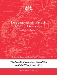 cover of the book The Nordic Countries: From War to Cold War, 1944-51: Documents on British Policy Overseas, Series I, Vol. IX