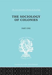 cover of the book The Sociology of the Colonies [Part 1]