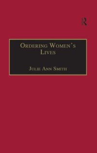 cover of the book Ordering Women’s Lives: Penitentials and Nunnery Rules in the Early Medieval West