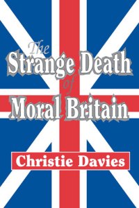 cover of the book The Strange Death of Moral Britain