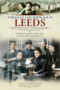 cover of the book Struggle and Suffrage in Leeds