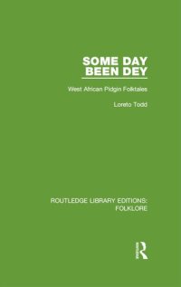 cover of the book Some Day Been Dey (RLE Folklore)