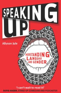 cover of the book Speaking Up: Understanding Language and Gender