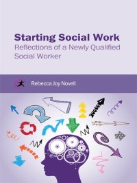 cover of the book Starting Social Work: Reflections of a Newly Qualified Social Worker