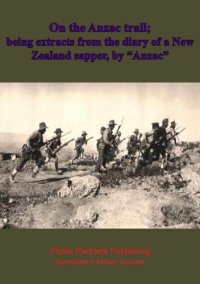 cover of the book On the Anzac trail; being extracts from the diary of a New Zealand sapper, by "Anzac"