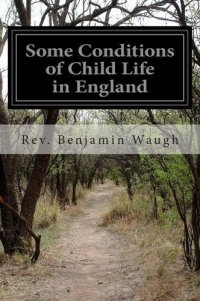 cover of the book Some Conditions of Child Life in England