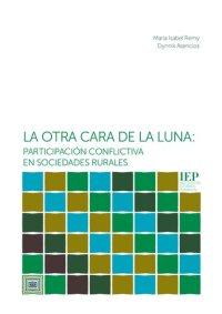 cover of the book La otra cara de la luna: participación conflictiva en sociedades rurales