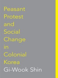 cover of the book Peasant Protest and Social Change in Colonial Korea