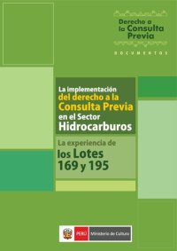 cover of the book La implementación del derecho a la consulta previa en el sector hidrocarburos. La experiencia de los lotes 169 y 195