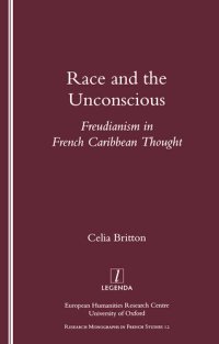 cover of the book Race and the Unconscious: Freudianism in French Caribbean Thought