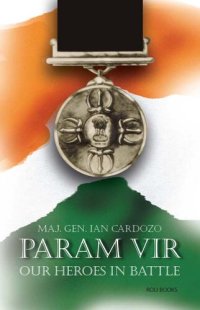 cover of the book Param Vir: Our Heroes in Battle