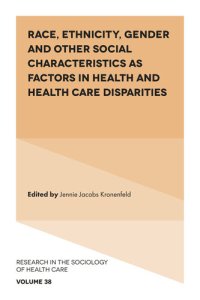 cover of the book Race, Ethnicity, Gender and Other Social Characteristics as Factors in Health and Health Care Disparities