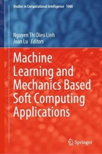 cover of the book Machine Learning and Mechanics Based Soft Computing Applications