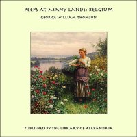 cover of the book Peeps At Many Lands: Belgium