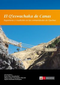 cover of the book El Q’eswachaka de Canas. Ingeniería y tradición en las comunidades de Quehue (Canas, Cuzco)