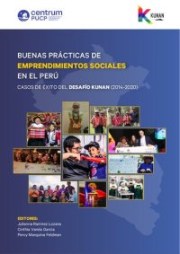 cover of the book Buenas prácticas de emprendimientos sociales en el Perú. Casos de éxito del Desafío Kunan (2014- 2020)