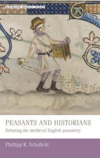 cover of the book Peasants and historians: Debating the medieval English peasantry