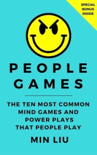 cover of the book People Games: The Most Common Mind Games and Power Plays That People Play