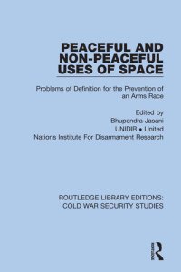 cover of the book Peaceful and Non-Peaceful Uses of Space