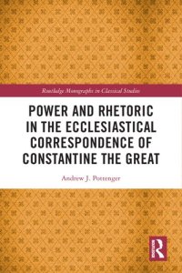 cover of the book Power and Rhetoric in the Ecclesiastical Correspondence of Constantine the Great