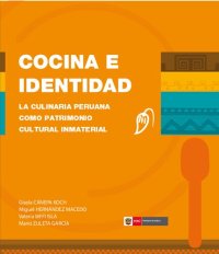 cover of the book Cocina e identidad. La culinaria peruana como patrimonio cultural inmaterial