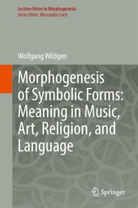 cover of the book Morphogenesis of Symbolic Forms: Meaning in Music, Art, Religion, and Language