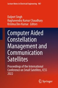 cover of the book Computer Aided Constellation Management and Communication Satellites: Proceedings of the International Conference on Small Satellites, ICSS 2022